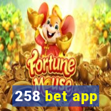 258 bet app